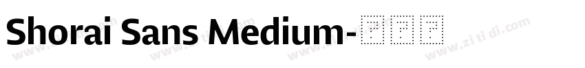 Shorai Sans Medium字体转换 Shorai Sans Medium字体转换